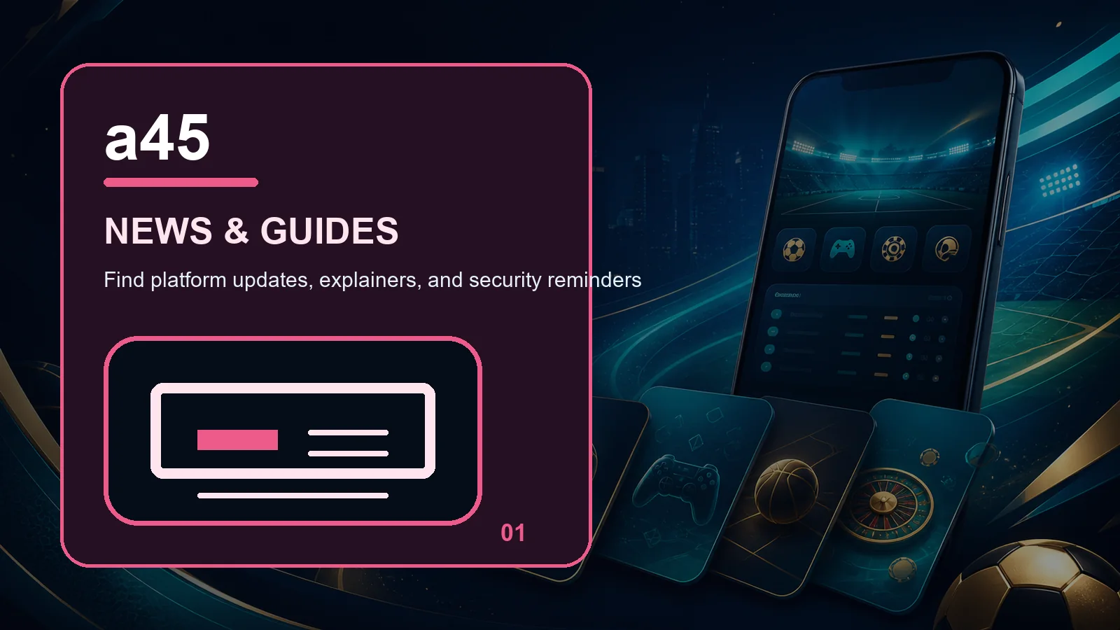 a45 news full-width visual guide 1